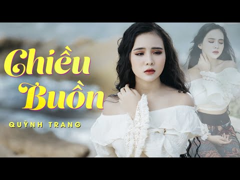 CHIỀU BUỒN - QUỲNH TRANG CHIỀU BUỒN