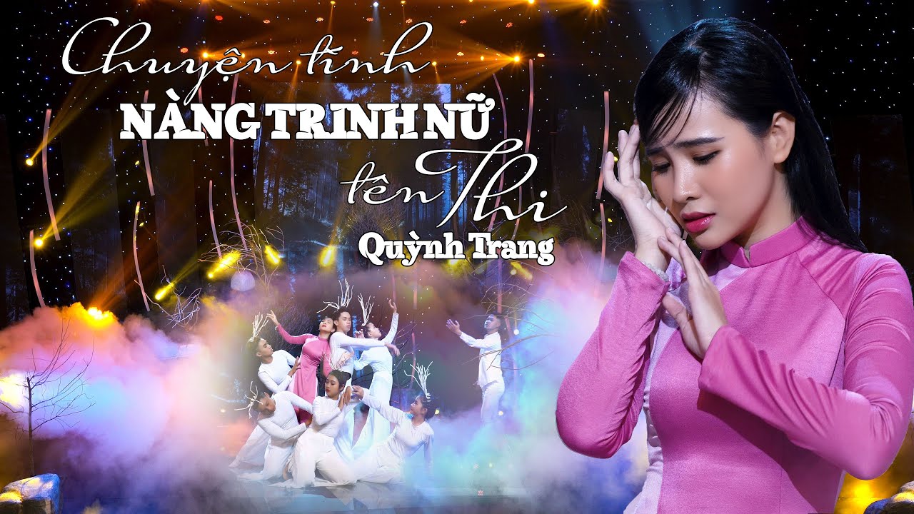Chuyện Tình Nàng Trinh Nữ Tên Thi - Quỳnh Trang Chuyện Tình Nàng Trinh Nữ Tên Thi - Quỳnh Trang