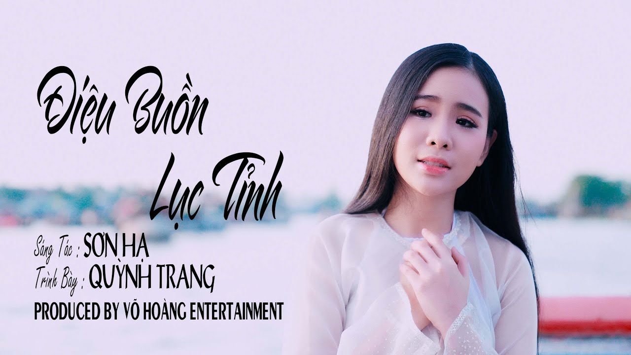 ĐIỆU BUỒN LỤC TỈNH - QUỲNH TRANG ĐIỆU BUỒN LỤC TỈNH