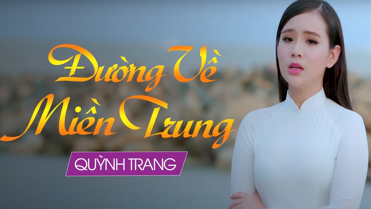 ĐƯỜNG VỀ MIỀN TRUNG - QUỲNH TRANG