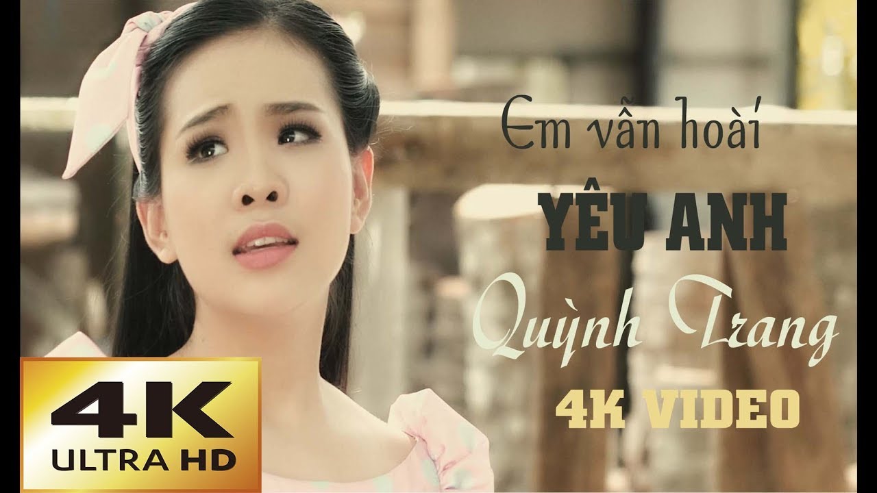 EM VẪN HOÀI YÊU ANH - QUỲNH TRANG EM VẪN HOÀI YÊU ANH