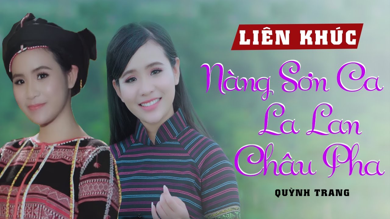 LIÊN KHÚC NÀNG SƠN CA, TÌNH NÀNG LA LAN, NỖI BUỒN CHÂU PHA - QUỲNH TRANG| ALBUM KHÚC TƯƠNG PHÙNG LIÊN KHÚC NÀNG SƠN CA, TÌNH NÀNG LA LAN, NỖI BUỒN CHÂU PHA - QUỲNH TRANG| ALBUM KHÚC TƯƠNG PHÙNG