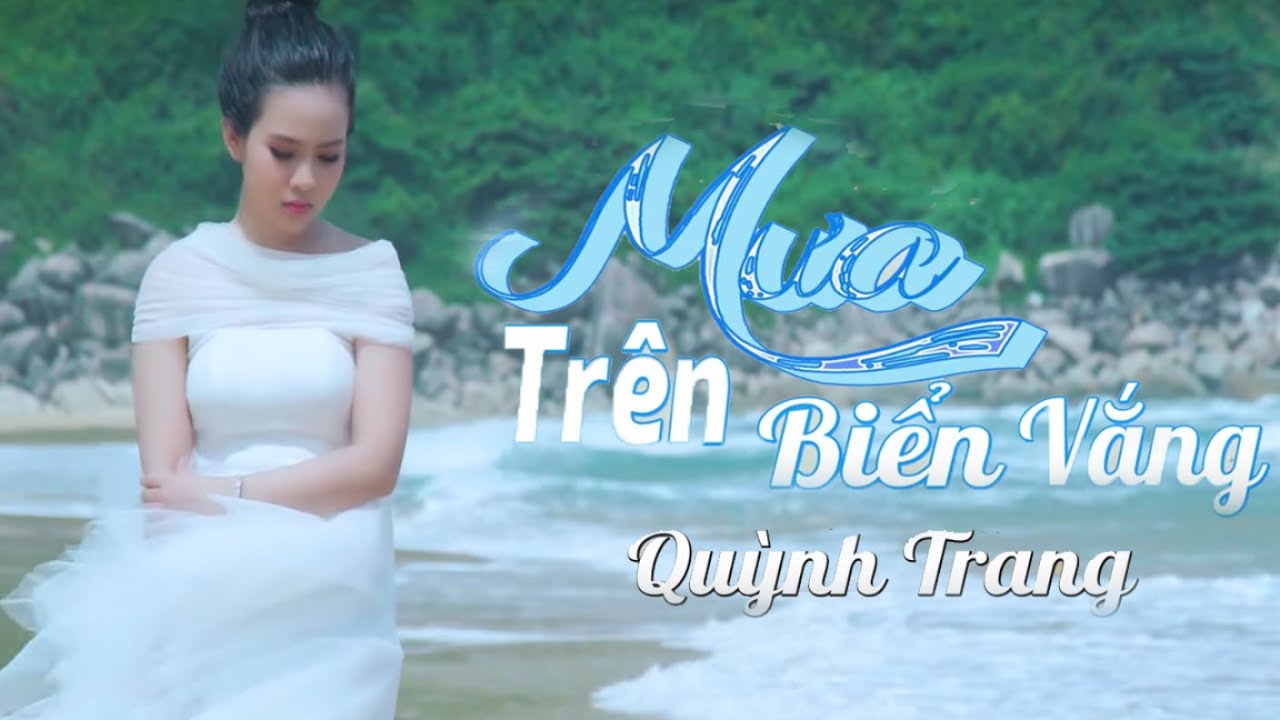MƯA TRÊN BIỂN VẮNG - QUỲNH TRANG | ALBUM KHÚC TƯƠNG PHÙNG MƯA TRÊN BIỂN VẮNG - QUỲNH TRANG