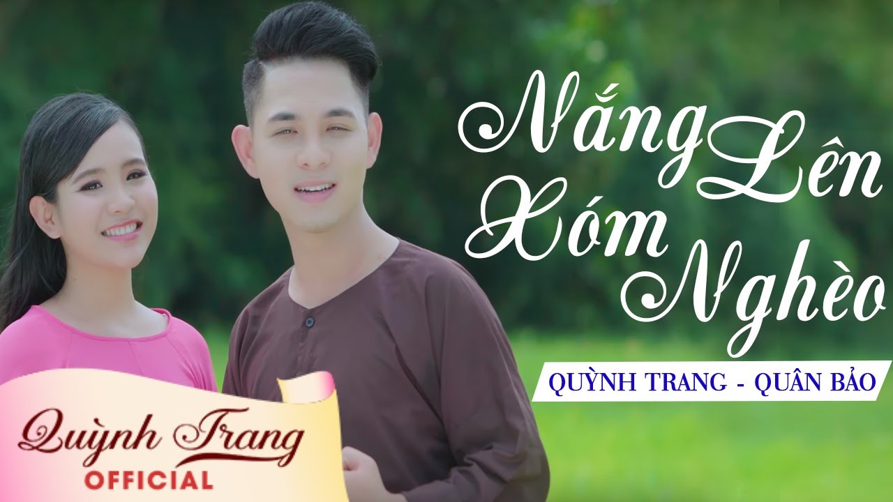 NẮNG LÊN XÓM NGHÈO - QUỲNH TRANG FT QUÂN BẢO | ALBUM KHÚC TƯƠNG PHÙNG NẮNG LÊN XÓM NGHÈO