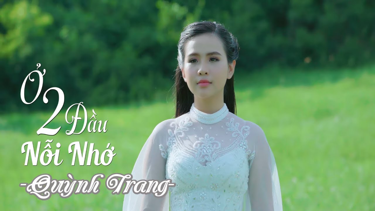 Ở HAI ĐẦU NỖI NHỚ - QUỲNH TRANG