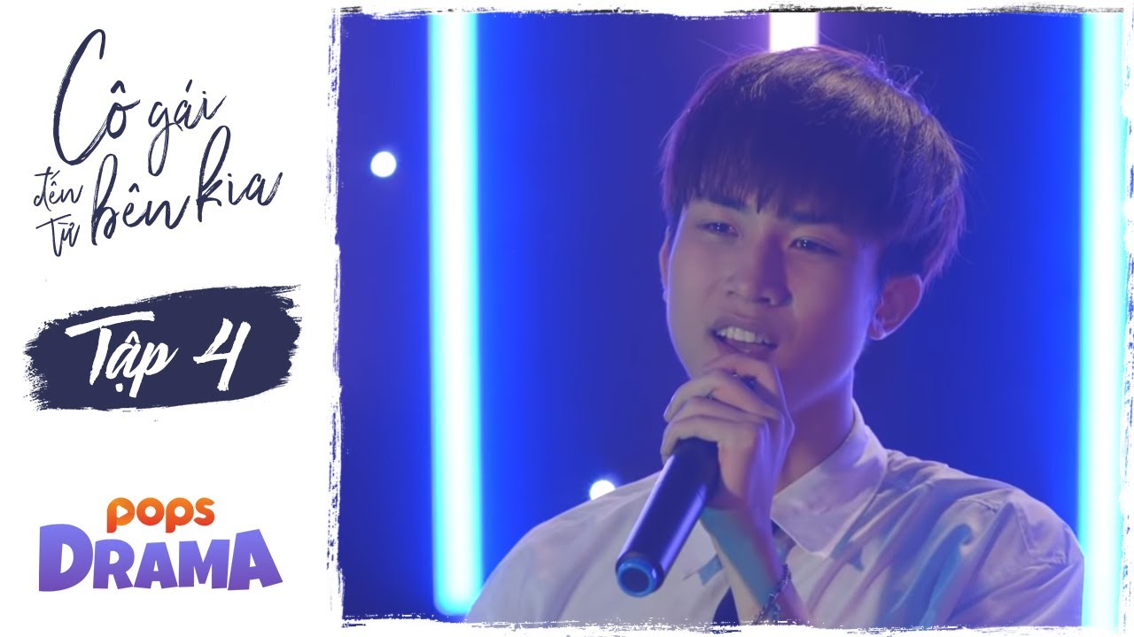 PHIM CÔ GÁI ĐẾN TỪ BÊN KIA TẬP 4