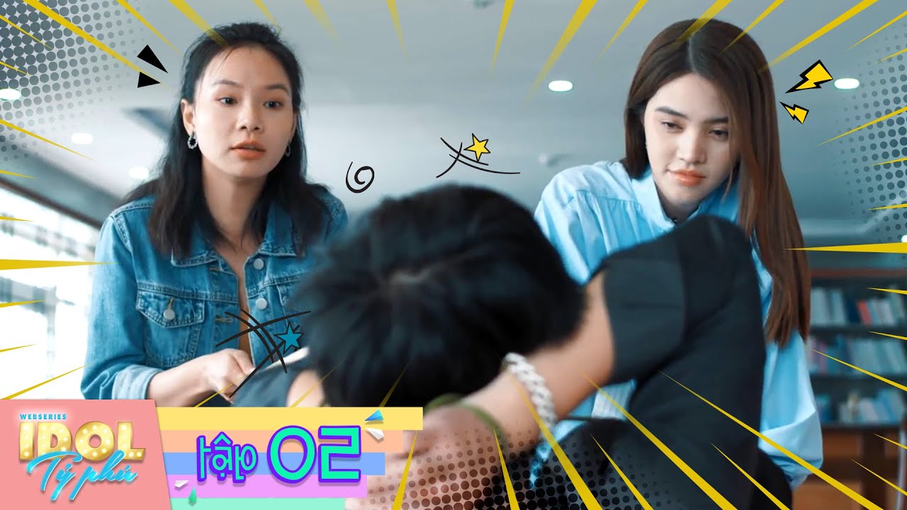 PHIM IDOL TỶ PHÚ TẬP 2