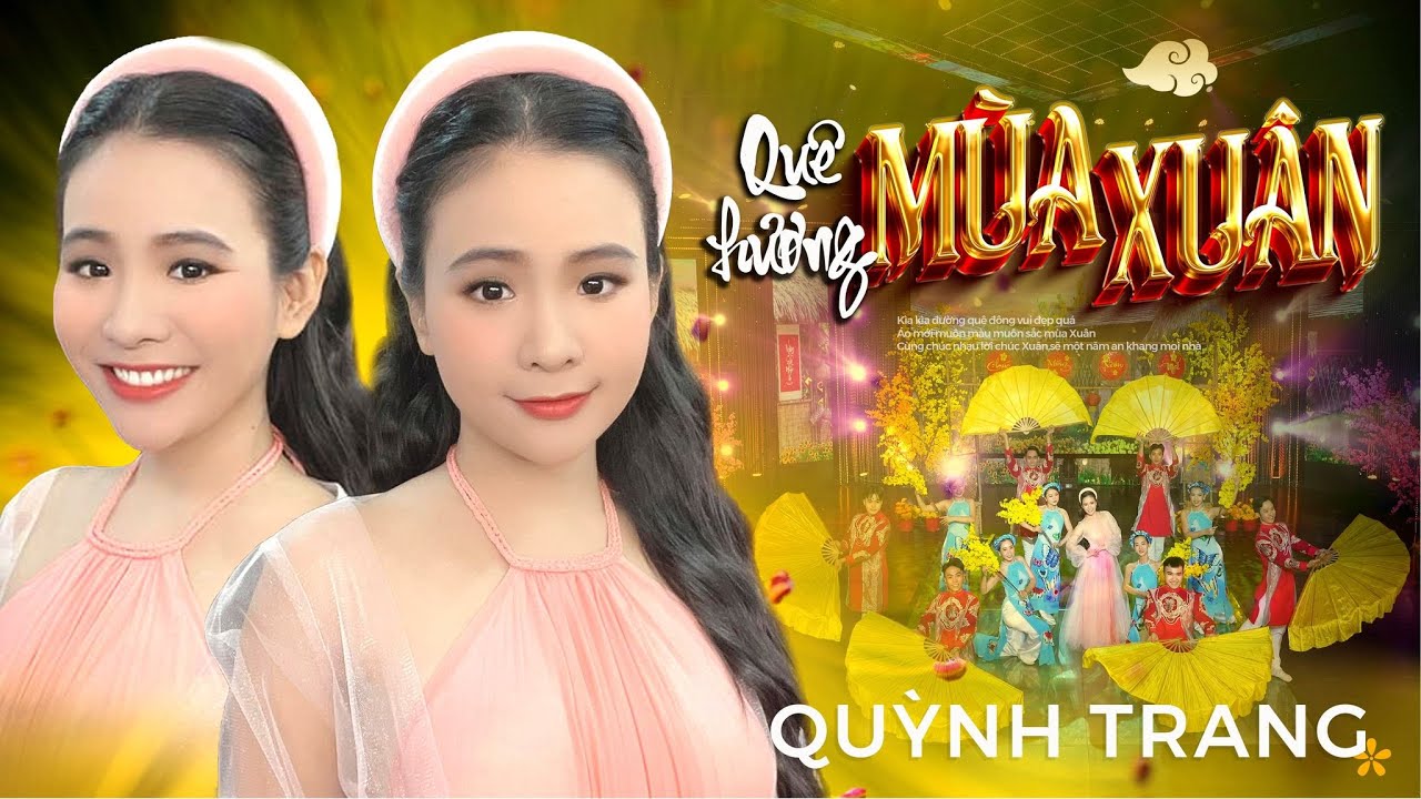 QUÊ HƯƠNG MÙA XUÂN - QUỲNH TRANG QUÊ HƯƠNG MÙA XUÂN - QUỲNH TRANG