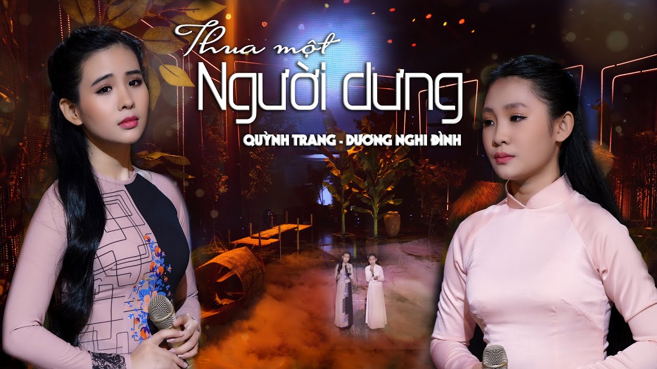 THUA MỘT NGƯỜI DƯNG - QUỲNH TRANG FT DƯƠNG THIÊN ĐÌNH
