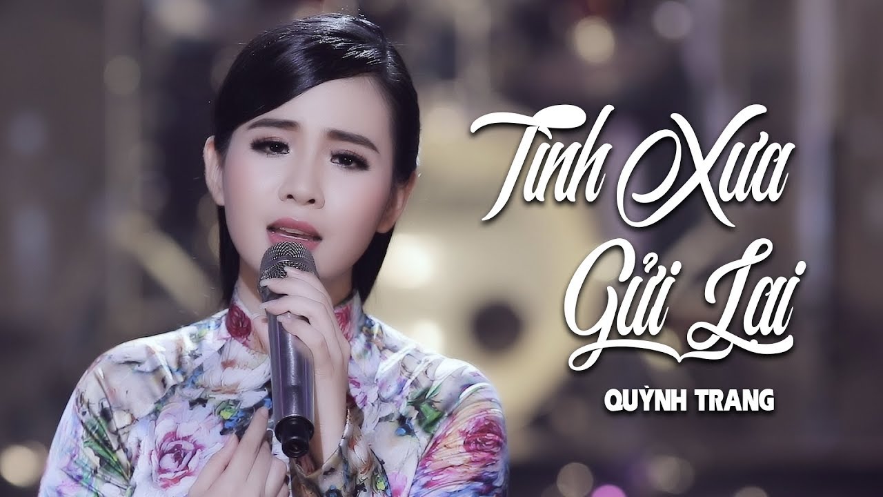 TÌNH XƯA GỬI LẠI - QUỲNH TRANG TÌNH XƯA GỬI LẠI