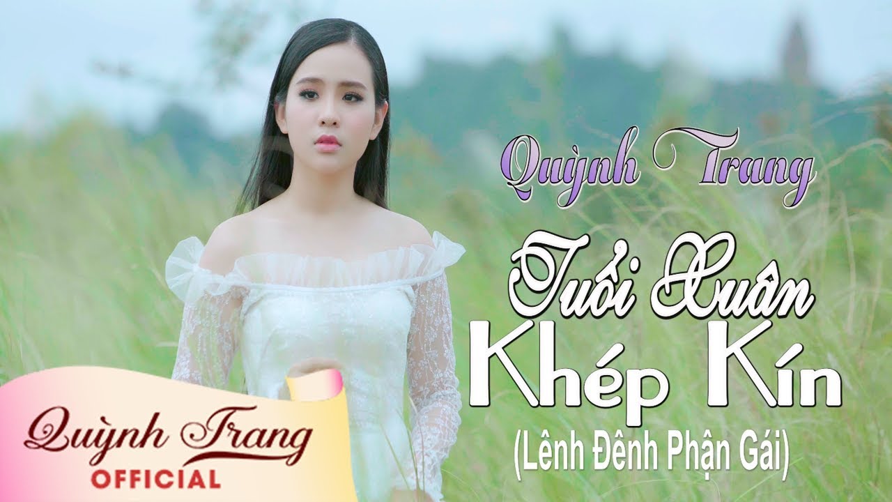 Tuổi Xuân Khép Kín (Lênh Đênh Phận Gái) - Quỳnh Trang Bolero| Album Khúc Tương Phùng. Tuổi Xuân Khép Kín (Lênh Đênh Phận Gái) - Quỳnh Trang