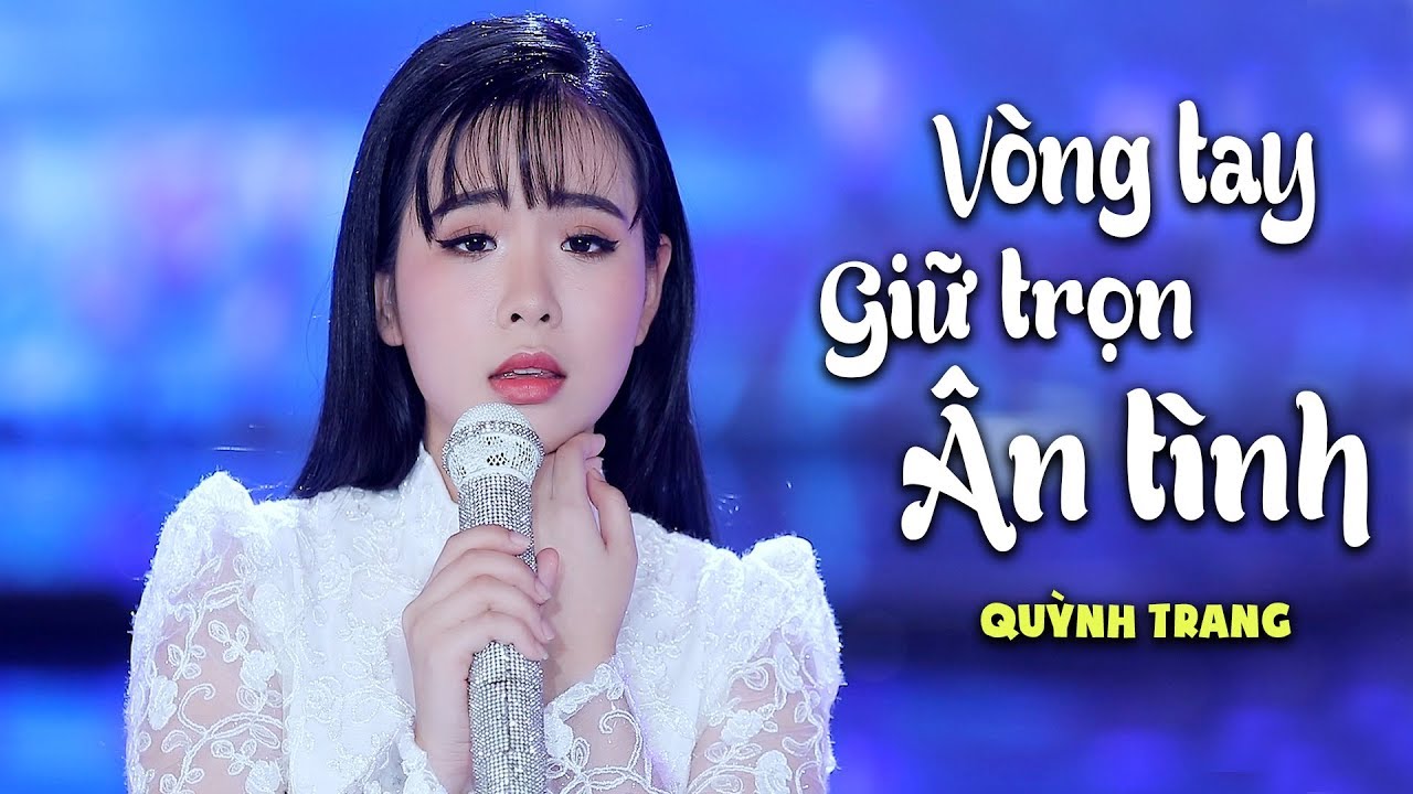 VÒNG TAY GIỮ TRỌN ÂN TÌNH - QUỲNH TRANG VÒNG TAY GIỮ TRỌN ÂN TÌNH